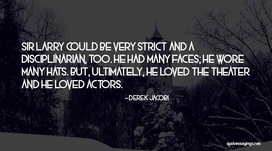 The Many Faces Quotes By Derek Jacobi