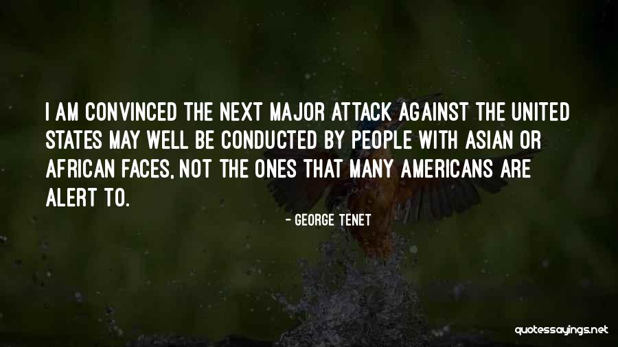 The Many Faces Quotes By George Tenet