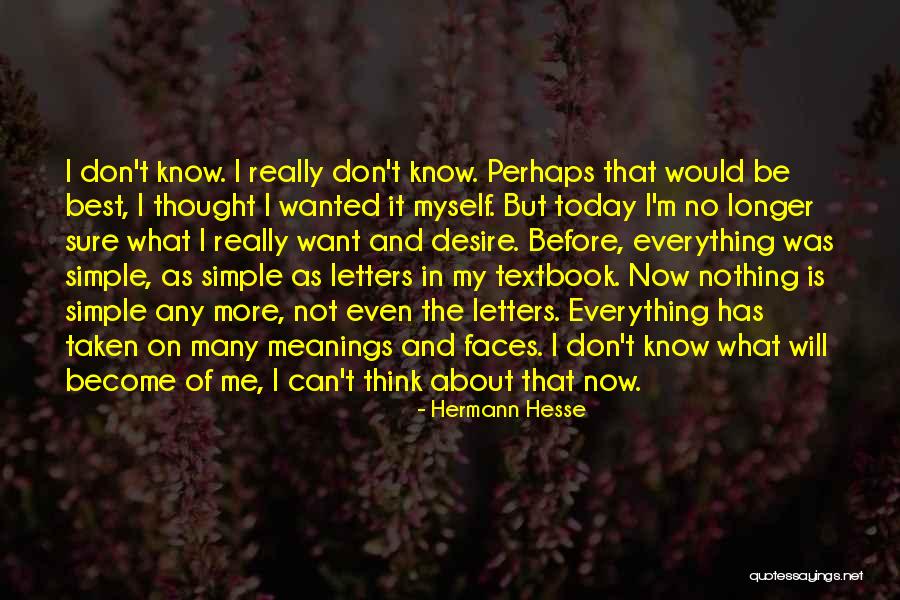 The Many Faces Quotes By Hermann Hesse The Many Faces Quotes By Hermann Hesse