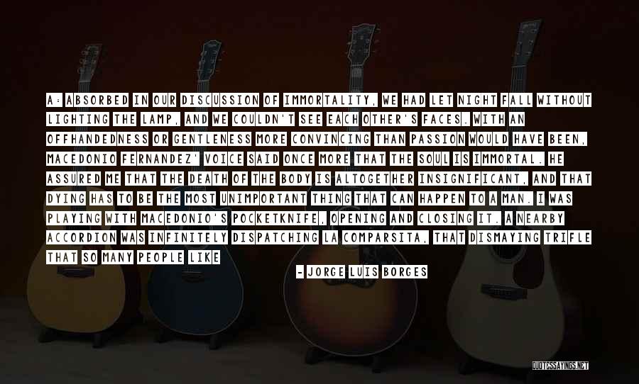 The Many Faces Quotes By Jorge Luis Borges The Many Faces Quotes By Jorge Luis Borges