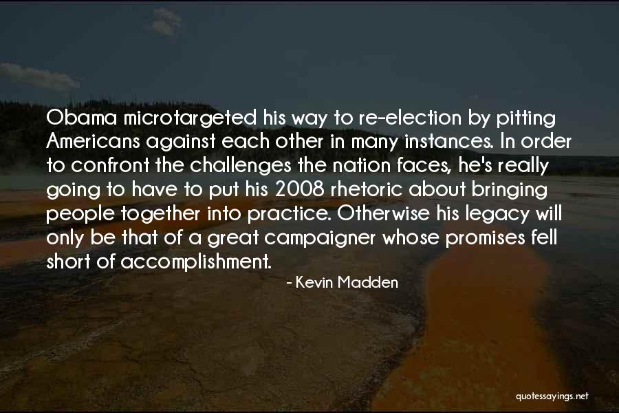 The Many Faces Quotes By Kevin Madden The Many Faces Quotes By Kevin Madden