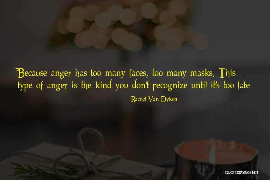 The Many Faces Quotes By Rachel Van Dyken The Many Faces Quotes By Rachel Van Dyken