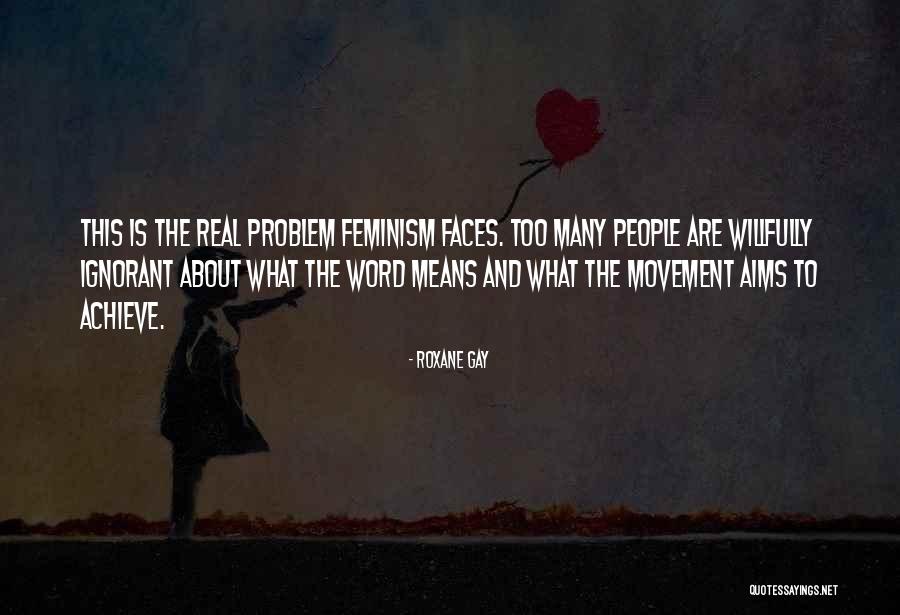 The Many Faces Quotes By Roxane Gay The Many Faces Quotes By Roxane Gay