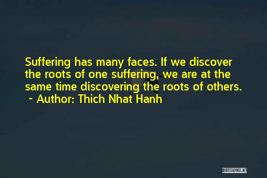 The Many Faces Quotes By Thich Nhat Hanh