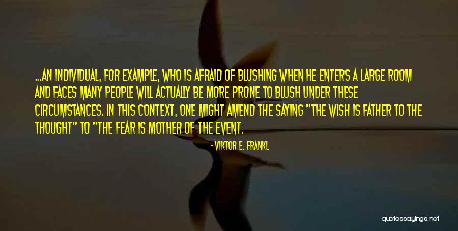 The Many Faces Quotes By Viktor E. Frankl The Many Faces Quotes By Viktor E. Frankl