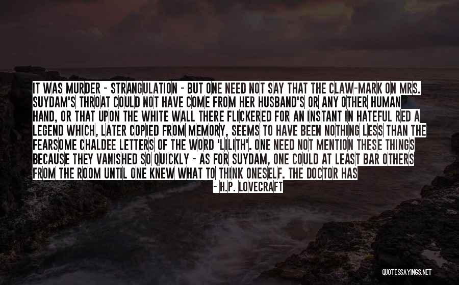 The Mark On The Wall Quotes By H.P. Lovecraft The Mark On The Wall Quotes By H.P. Lovecraft