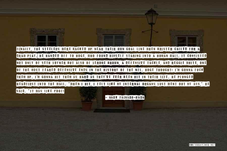 The Mark On The Wall Quotes By Mark Fainaru-Wada The Mark On The Wall Quotes By Mark Fainaru-Wada