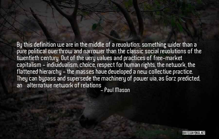 The Market Revolution Quotes By Paul Mason The Market Revolution Quotes By Paul Mason