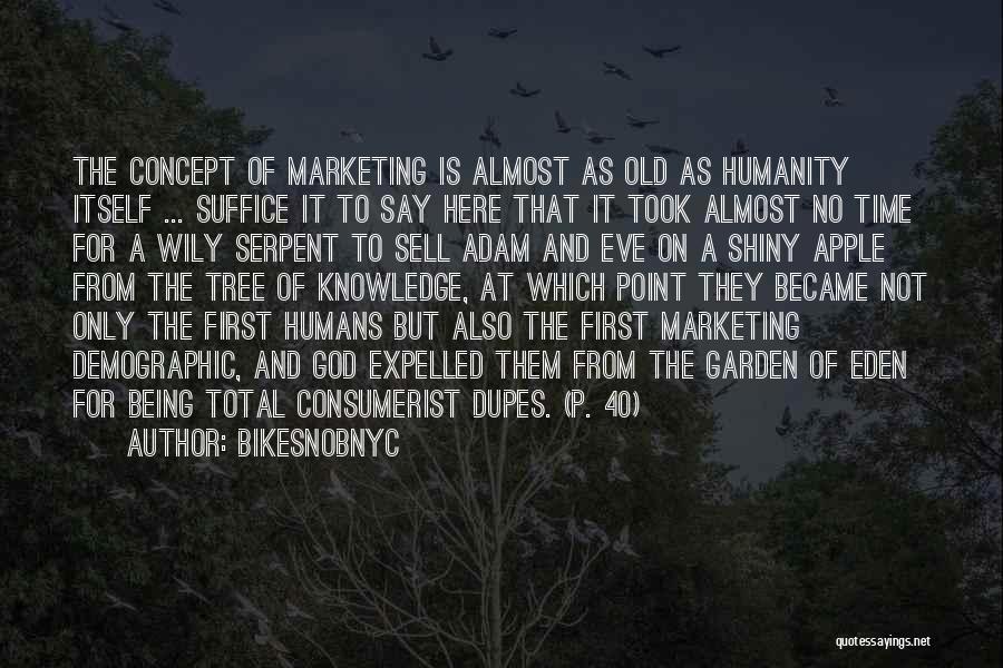 The Marketing Concept Quotes By BikeSnobNYC