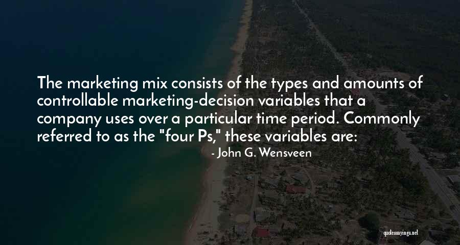 The Marketing Mix Quotes By John G. Wensveen