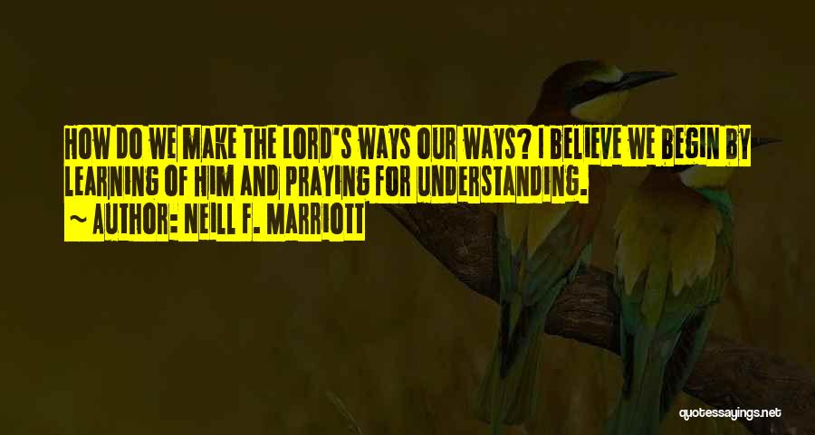 The Marriott Quotes By Neill F. Marriott