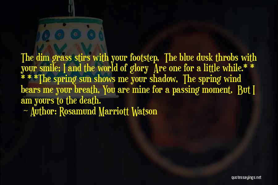 The Marriott Quotes By Rosamund Marriott Watson