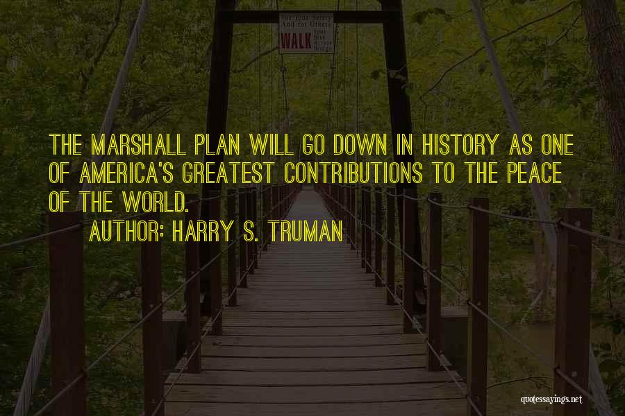 The Marshall Plan Quotes By Harry S. Truman