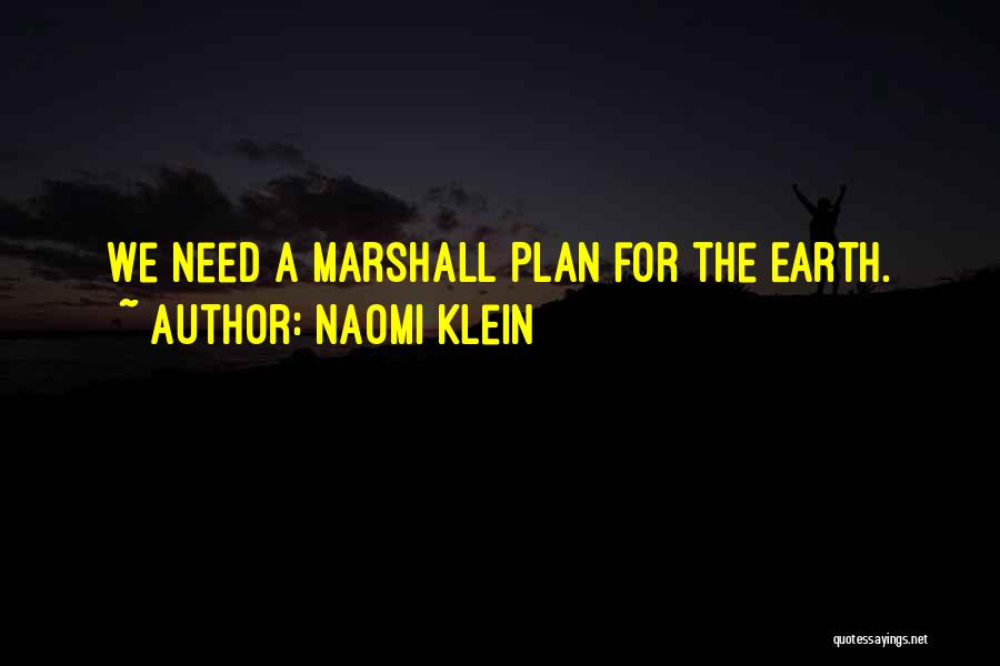 The Marshall Plan Quotes By Naomi Klein