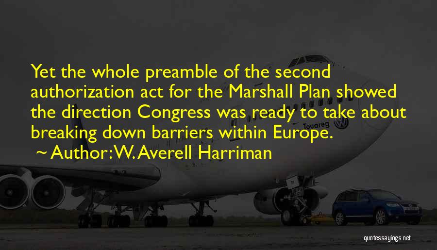 The Marshall Plan Quotes By W. Averell Harriman