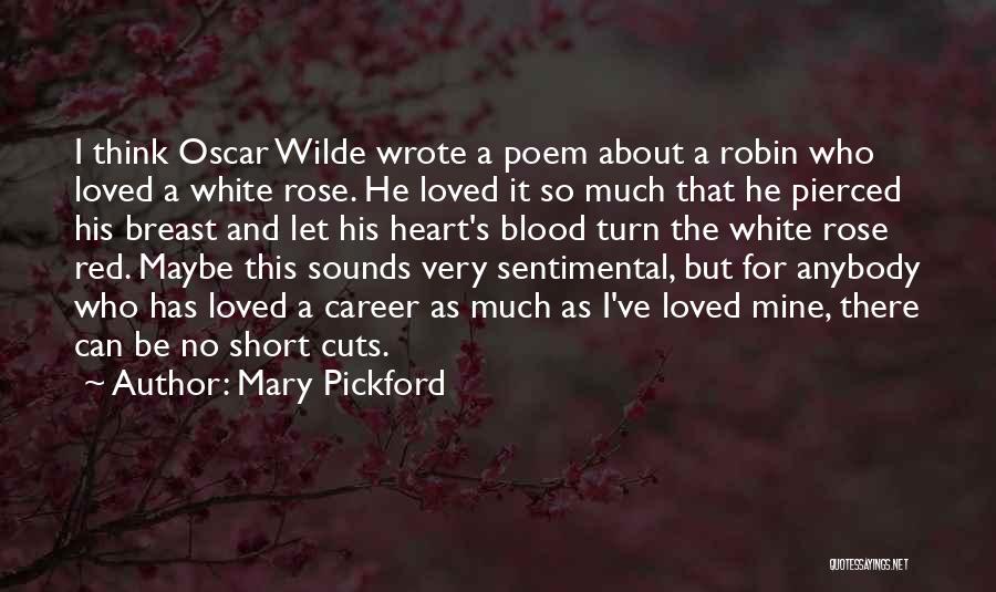 The Mary Rose Quotes By Mary Pickford