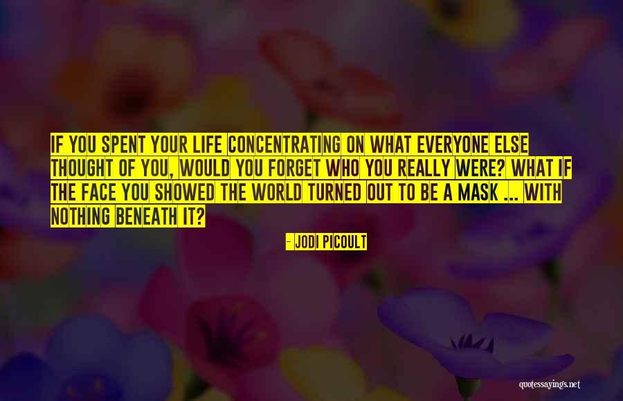 The Mask Quotes By Jodi Picoult The Mask Quotes By Jodi Picoult