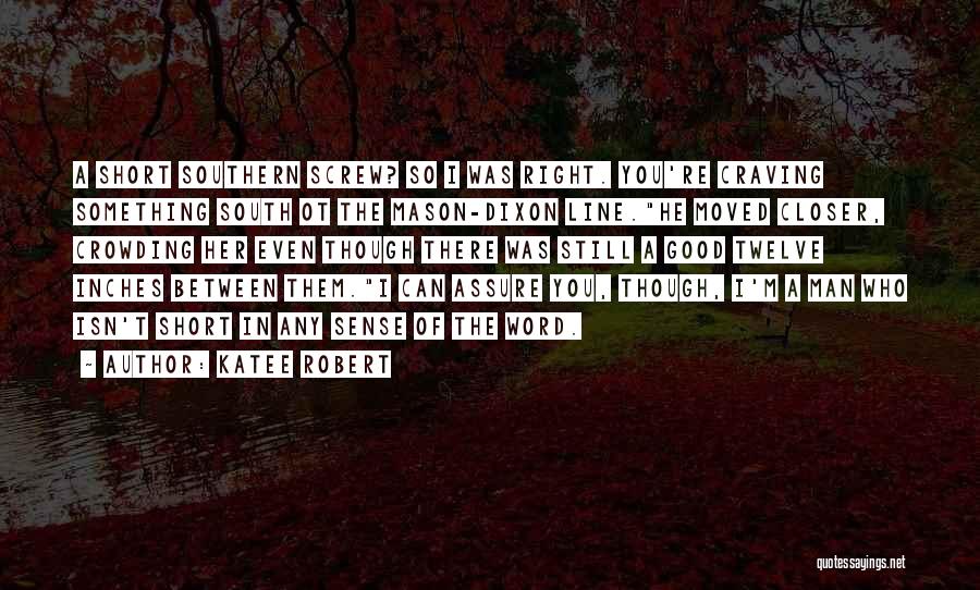 The Mason Dixon Line Quotes By Katee Robert