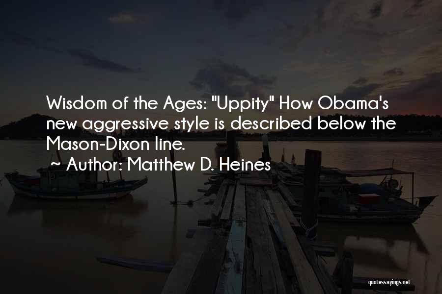 The Mason Dixon Line Quotes By Matthew D. Heines