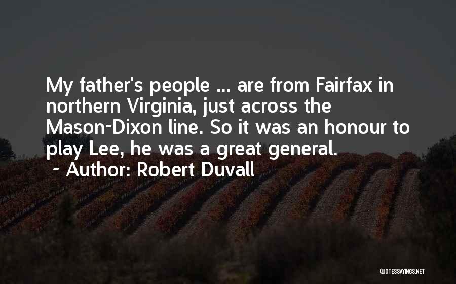 The Mason Dixon Line Quotes By Robert Duvall