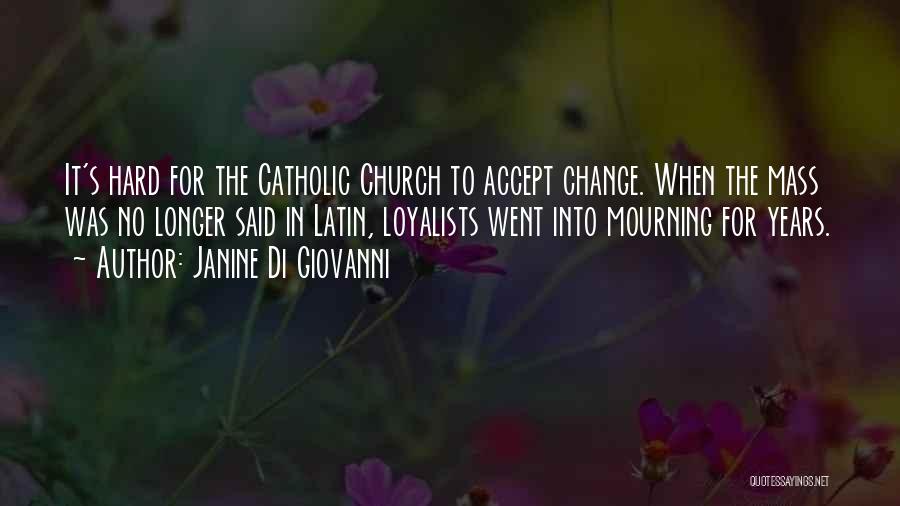 The Mass Catholic Quotes By Janine Di Giovanni