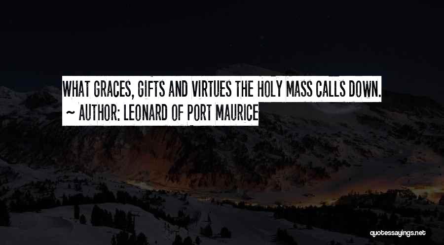 The Mass Catholic Quotes By Leonard Of Port Maurice