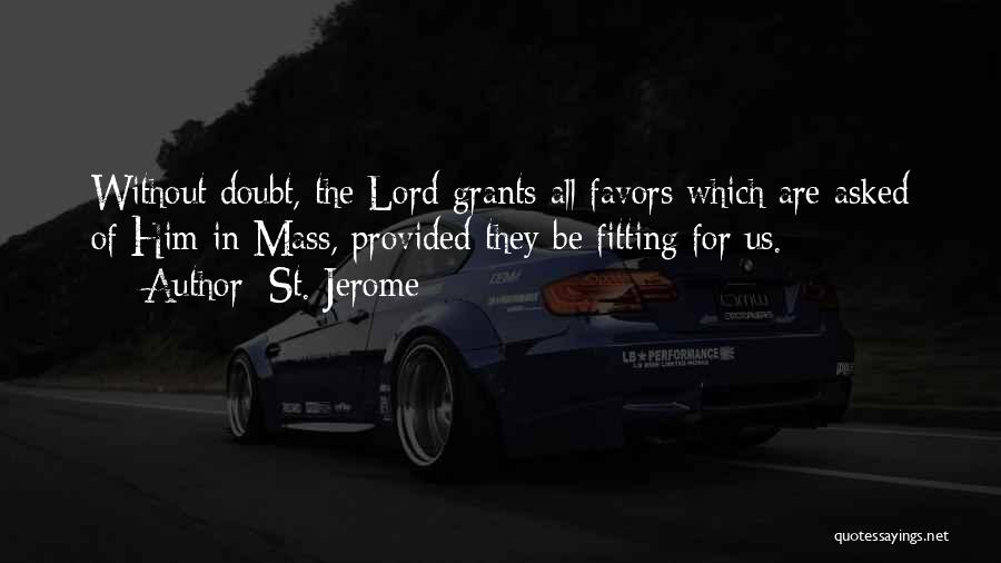 The Mass Catholic Quotes By St. Jerome