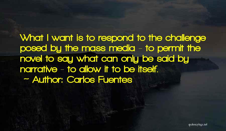 The Mass Media Quotes By Carlos Fuentes