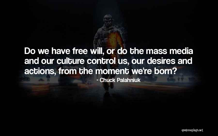 The Mass Media Quotes By Chuck Palahniuk The Mass Media Quotes By Chuck Palahniuk