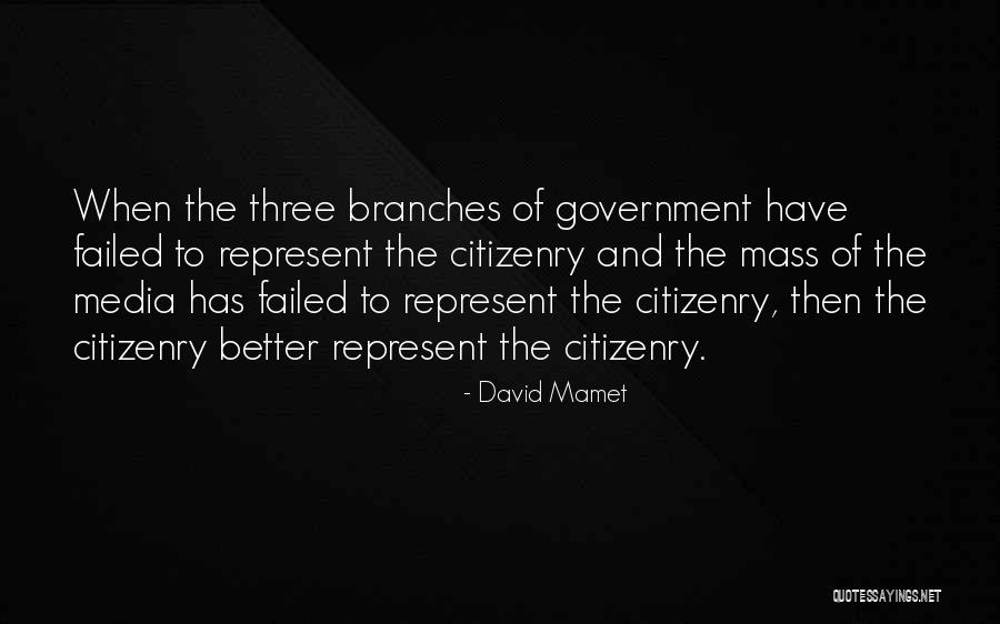The Mass Media Quotes By David Mamet The Mass Media Quotes By David Mamet