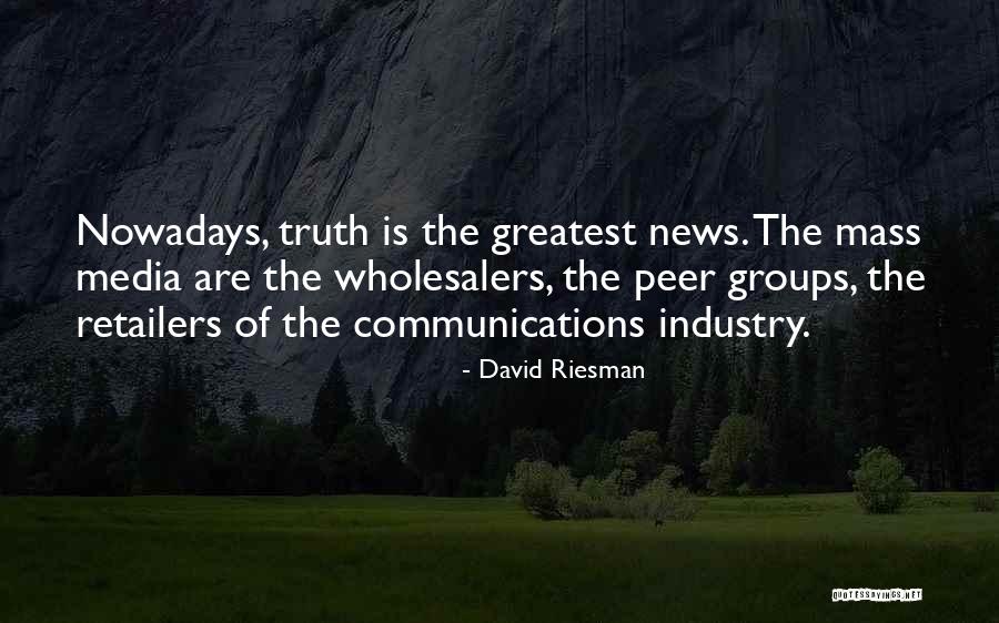 The Mass Media Quotes By David Riesman