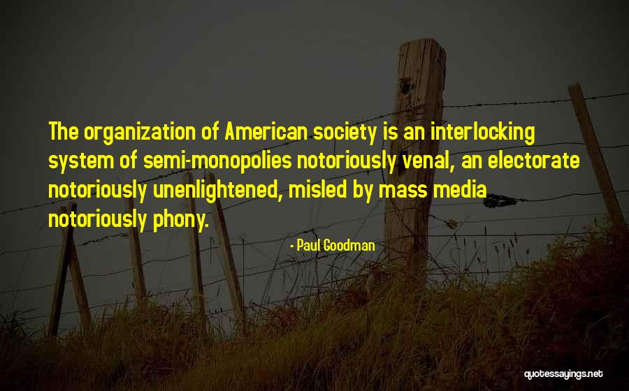 The Mass Media Quotes By Paul Goodman The Mass Media Quotes By Paul Goodman