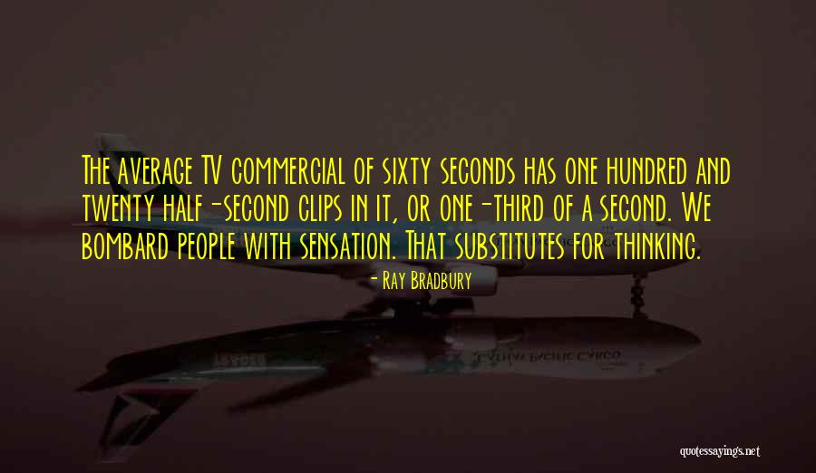 The Mass Media Quotes By Ray Bradbury