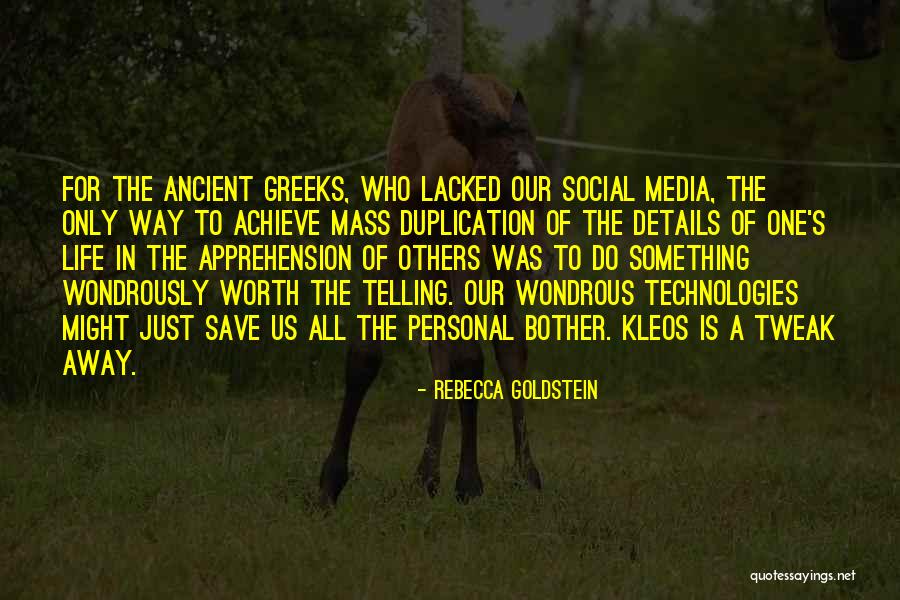 The Mass Media Quotes By Rebecca Goldstein