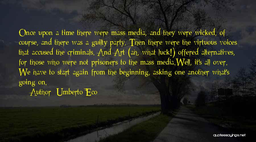 The Mass Media Quotes By Umberto Eco