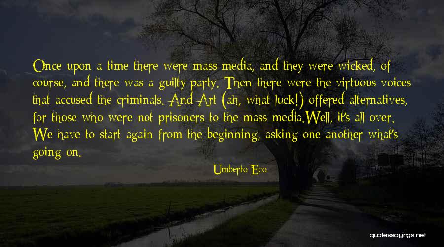 The Mass Media Quotes By Umberto Eco