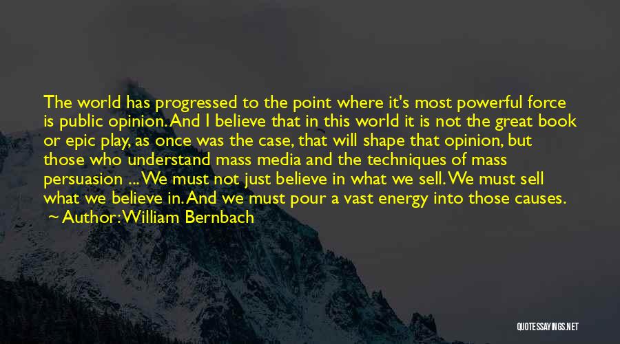 The Mass Media Quotes By William Bernbach