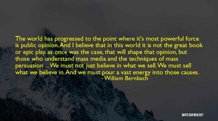 The Mass Media Quotes By William Bernbach