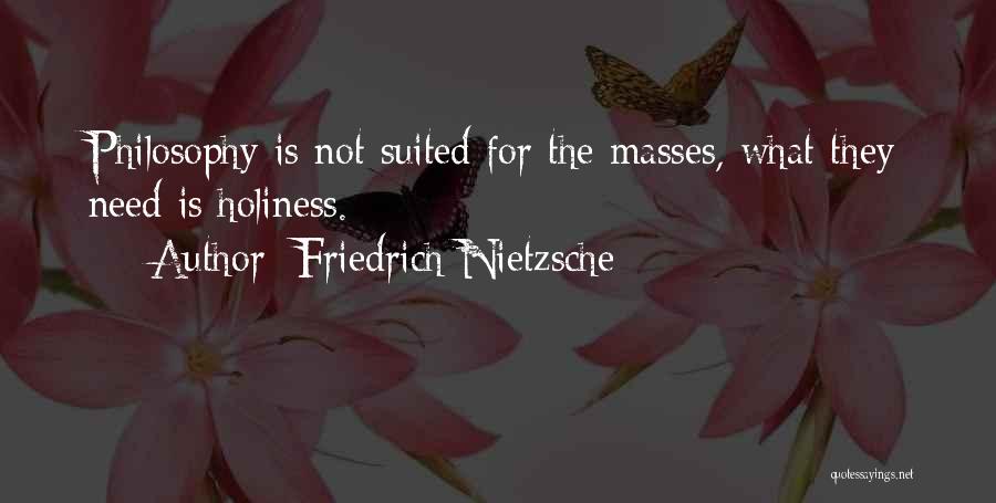 The Masses Quotes By Friedrich Nietzsche