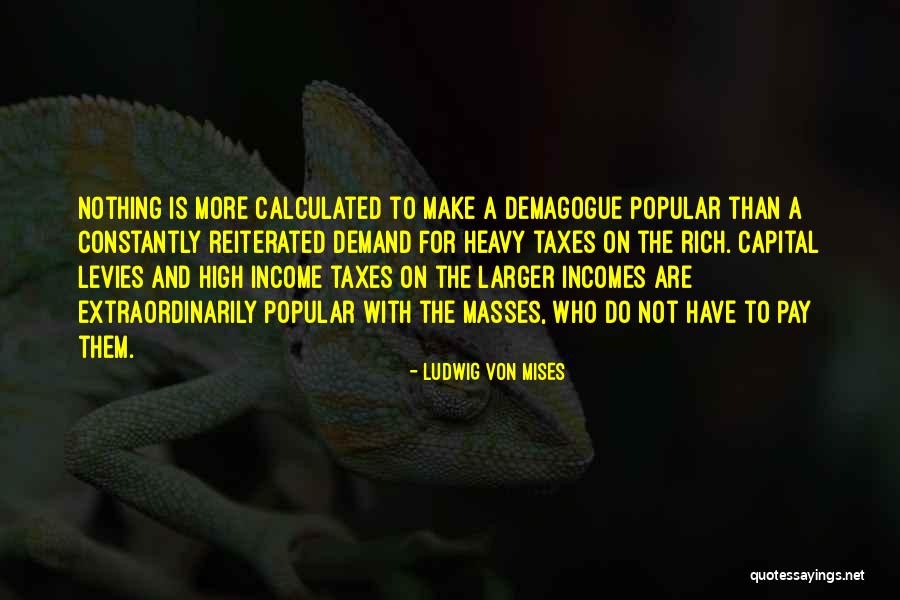 The Masses Quotes By Ludwig Von Mises