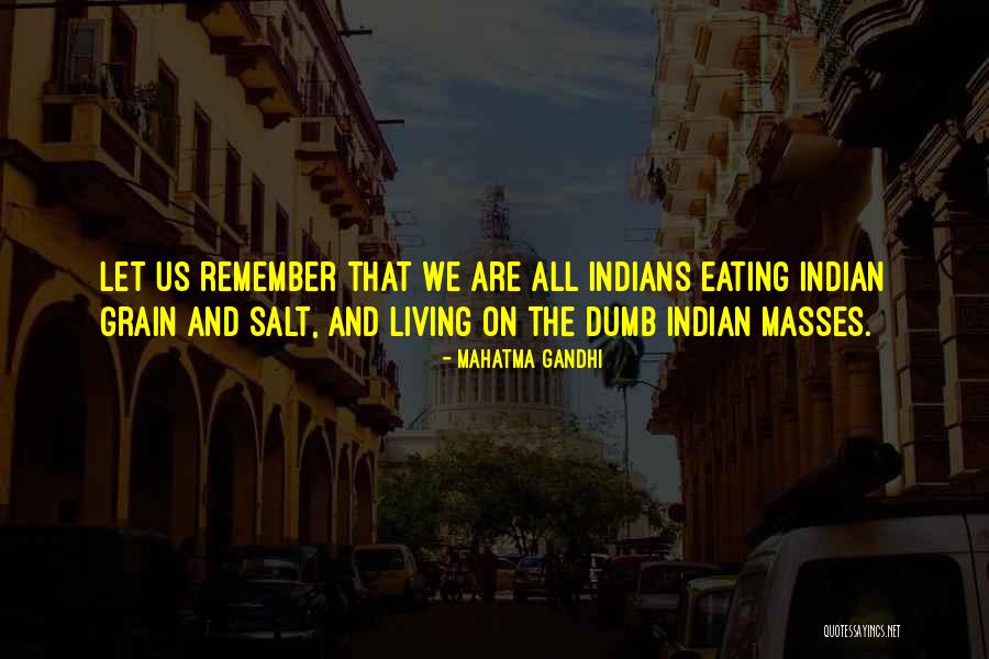 The Masses Quotes By Mahatma Gandhi The Masses Quotes By Mahatma Gandhi