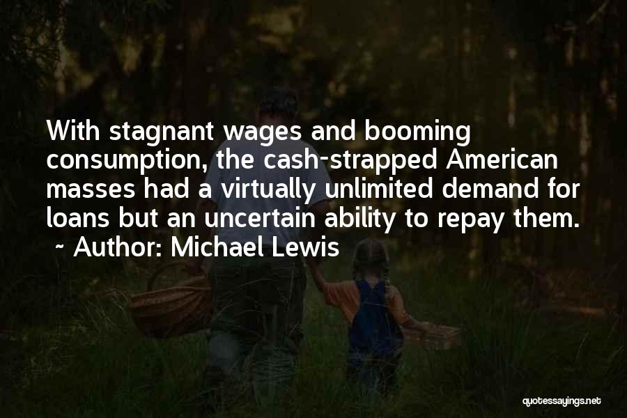 The Masses Quotes By Michael Lewis