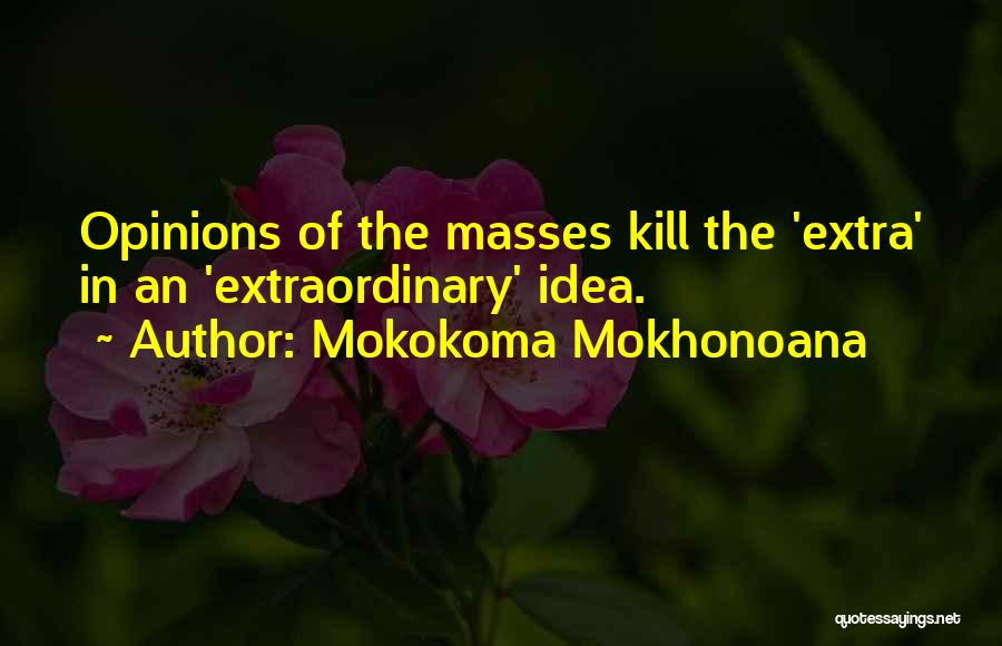 The Masses Quotes By Mokokoma Mokhonoana