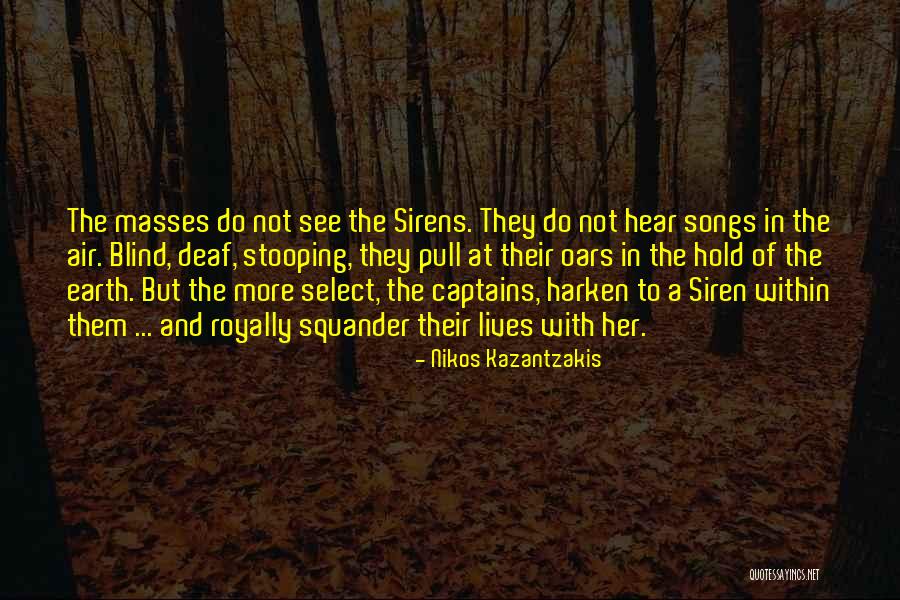 The Masses Quotes By Nikos Kazantzakis