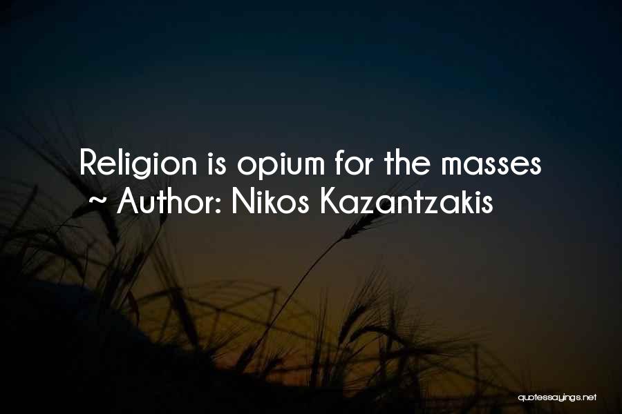 The Masses Quotes By Nikos Kazantzakis