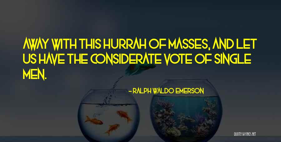 The Masses Quotes By Ralph Waldo Emerson