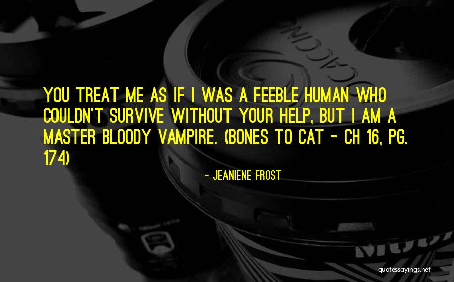 The Master Cat Quotes By Jeaniene Frost The Master Cat Quotes By Jeaniene Frost