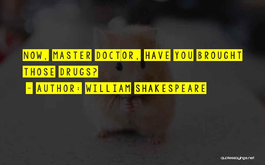 The Master Doctor Who Quotes By William Shakespeare