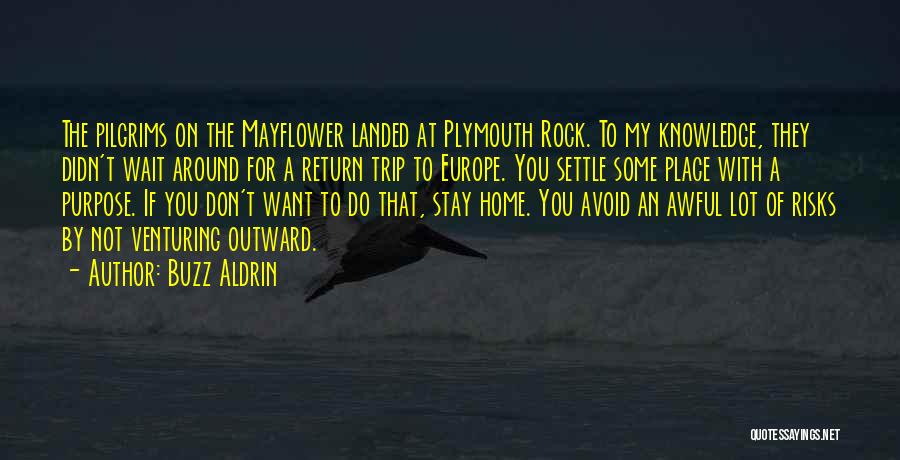 The Mayflower Pilgrims Quotes By Buzz Aldrin