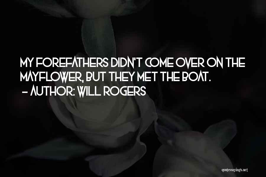 The Mayflower Quotes By Will Rogers